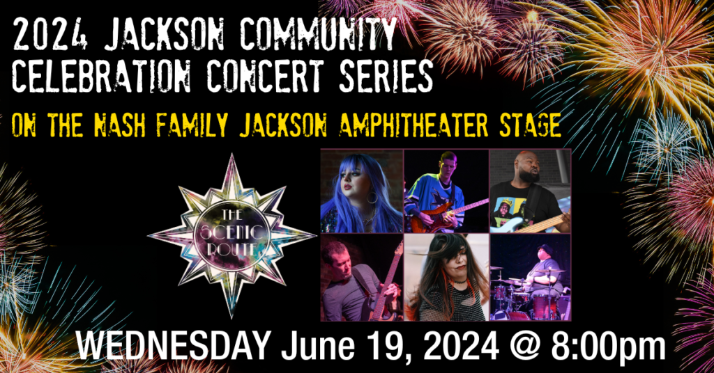 Events from June 22 August 31 The Nash Family Jackson Amphitheater